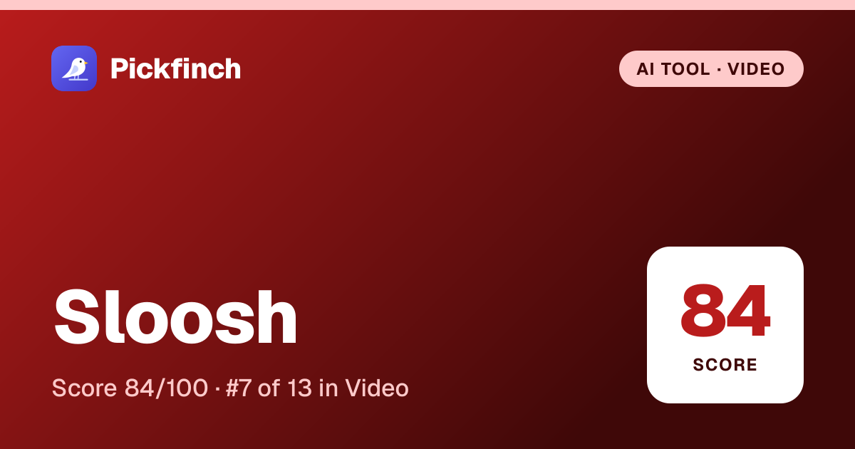 Sloosh summary card: editorial score 84/100, ranked #7 in Video, freemium.