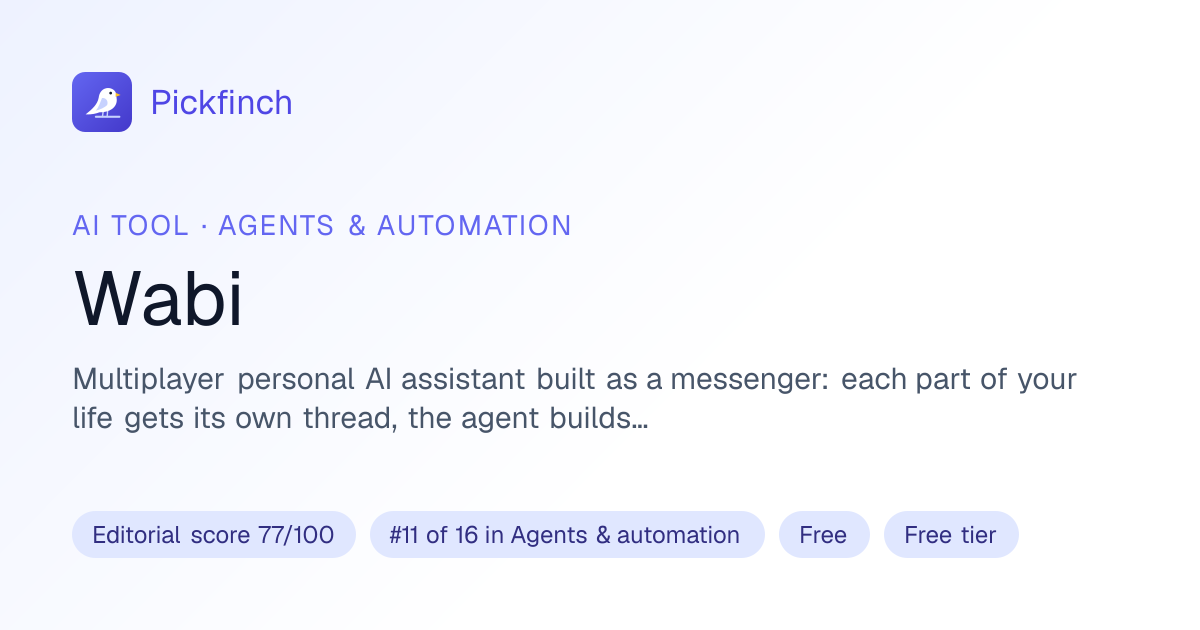 Wabi summary card: editorial score 77/100, ranked #11 in Agents & automation, free.